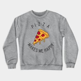 Pizza Makes MeHappy Crewneck Sweatshirt